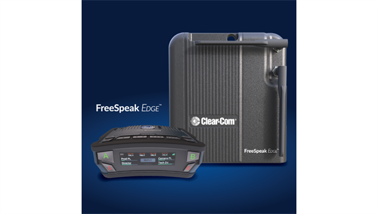 Recording - Clear-Com’s FreeSpeak Edge is Now Shipping: Experience the Next Generation of Digital Wireless Intercom Today