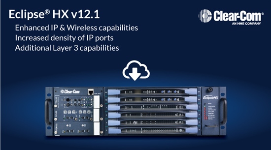 Recording - Eclipse HX Version 12.1 Delivers Enhanced IP and Wireless Capabilities, Streamlines Use of 5 GHz Band for FreeSpeak Edge