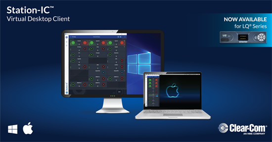 Recording - Clear-Com’s Station-IC Virtual Desktop Client Now Available for LQ Series of IP Interfaces