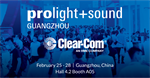 Clear-Com Brings New and Market-Proven Solutions to First Major Show of the Year - Prolight + Sound Guangzhou 2022