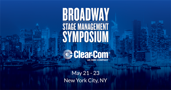 Recording - Clear-Com Attends Broadway Stage Management Symposium and Reconnects with Theater Professionals