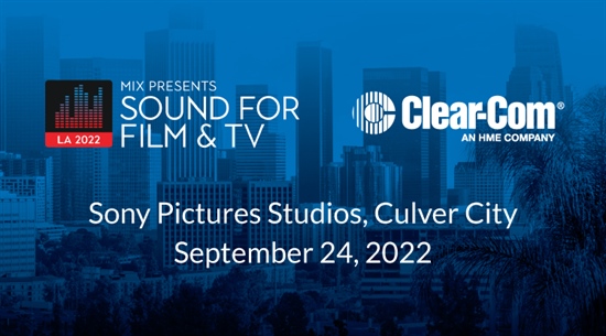 Recording - Clear-Com to Sponsor MIX Sound for Film and Television Event at Sony Lot