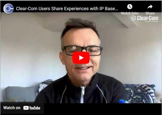 Recording - Clear-Com Users Share Experiences with IP Based Solutions