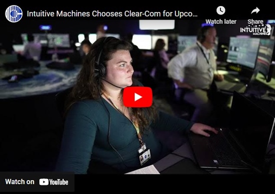 Recording - Intuitive Machines Chooses Clear-Com for Upcoming Lunar Missions