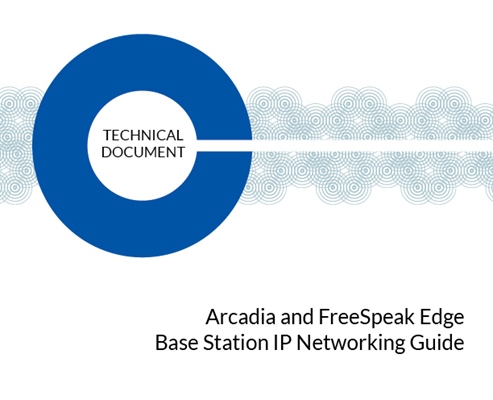 Recording - Arcadia & FreeSpeak Edge Base Station IP Network Guide