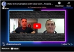 IABM In Conversation with Clear-Com...Arcadia Central Station