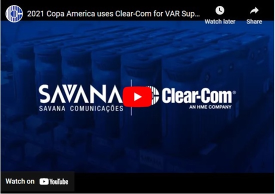 Recording - 2021 Copa America uses Clear-Com for VAR Support & Execution  (English Subtitles)