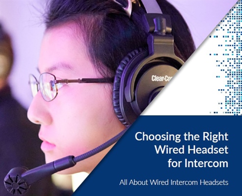 Recording - Choosing the Right Wired Headset for Intercom