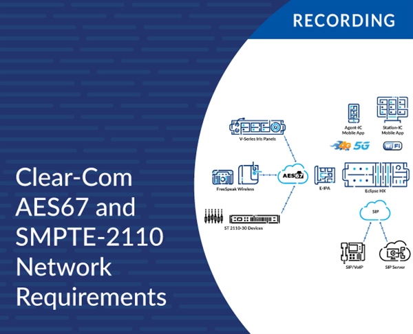 Clear-Com AES67 and SMPTE-2110 Network Requirements