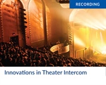 Innovations in Theater Intercom