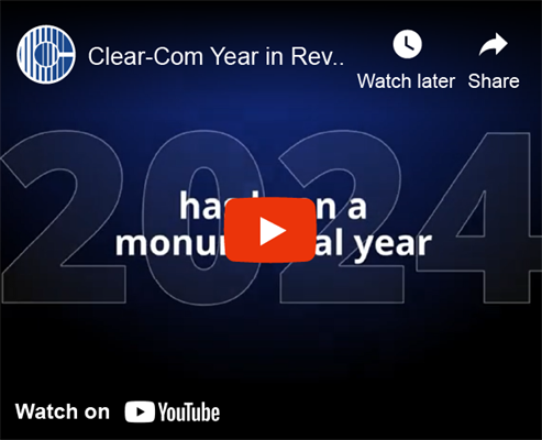 Recording - Clear-Com Year in Review 2024